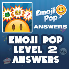 Emoji Pop - Level 2 Answers