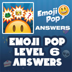 Emoji Pop - Level 6 Answers