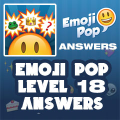 Emoji Pop - Level 18 Answers