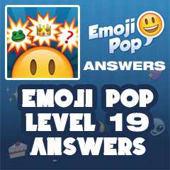 Emoji Pop - Level 19 Answers