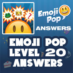 Emoji Pop - Level 20 Answers