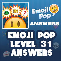 Emoji Pop - Level 31 Answers