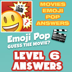 Movies Emoji Pop - Level 6 Answers